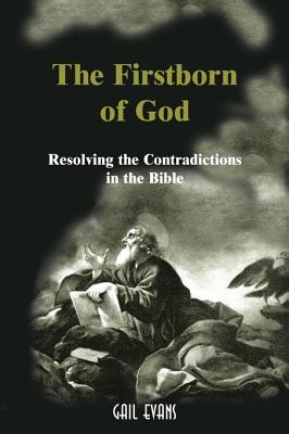 Seller image for The Firstborn of God: Resolving the Contradictions in the Bible (Paperback or Softback) for sale by BargainBookStores