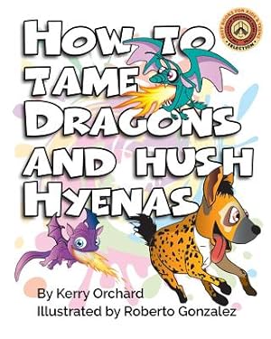 Immagine del venditore per How to Tame Dragons and Hush Hyenas (Paperback or Softback) venduto da BargainBookStores