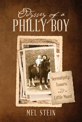 Bild des Verkufers fr Odyssey of a Philly Boy: Serendipity, Tsouris and a Little Mazel (Paperback or Softback) zum Verkauf von BargainBookStores