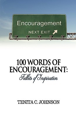 Seller image for 100 Words of Encouragement: Tidbits of Inspiration (Paperback or Softback) for sale by BargainBookStores