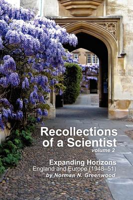 Imagen del vendedor de Recollections of a Scientist Volume 2: Expanding Horizons: England and Europe (1948-51) (Paperback or Softback) a la venta por BargainBookStores