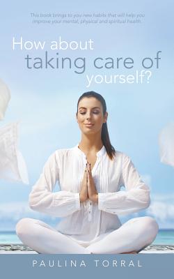 Seller image for How About Taking Care of Yourself? (Paperback or Softback) for sale by BargainBookStores