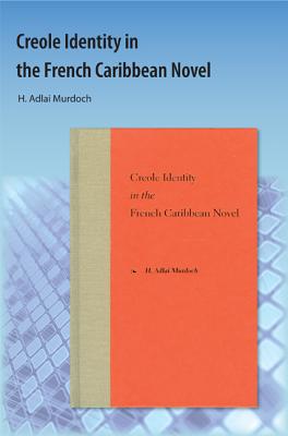 Imagen del vendedor de Creole Identity in the French Caribbean Novel (Paperback or Softback) a la venta por BargainBookStores