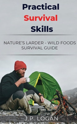 Seller image for Practical Survival Skills: Nature's Larder - Wild foods survival guide (Paperback or Softback) for sale by BargainBookStores