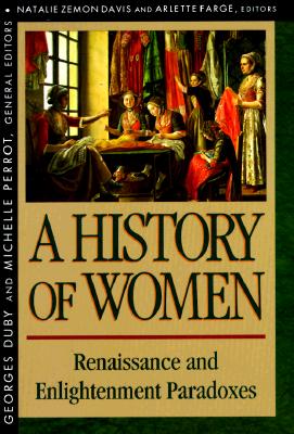 Immagine del venditore per History of Women in the West, Volume III: Renaissance and the Enlightenment Paradoxes (Revised) (Paperback or Softback) venduto da BargainBookStores