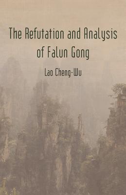 Seller image for The Refutation and Analysis of Falun Gong (Paperback or Softback) for sale by BargainBookStores