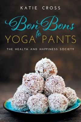 Imagen del vendedor de Bon Bons to Yoga Pants (Paperback or Softback) a la venta por BargainBookStores