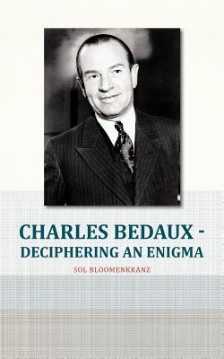 Seller image for Charles Bedaux - Deciphering an Enigma (Paperback or Softback) for sale by BargainBookStores