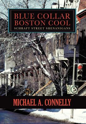 Bild des Verkufers fr Blue Collar Boston Cool: Schraft Street Shenanigans (Hardback or Cased Book) zum Verkauf von BargainBookStores