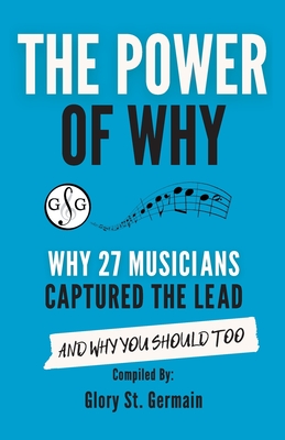 Seller image for The Power of Why 27 Musicians Captured the Lead: And Why You Should Too (Paperback or Softback) for sale by BargainBookStores