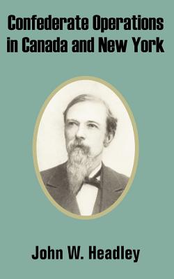 Seller image for Confederate Operations in Canada and New York (Paperback or Softback) for sale by BargainBookStores