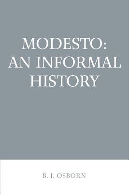 Imagen del vendedor de Modesto: An Informal History (Paperback or Softback) a la venta por BargainBookStores