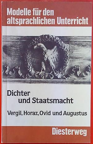 Bild des Verkufers fr Dichter und Staatsmacht - Vergil, Horaz, Ovid und Augustus zum Verkauf von biblion2