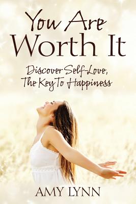 Seller image for You Are Worth It: Discover Self-Love, The Key To Happiness (Paperback or Softback) for sale by BargainBookStores