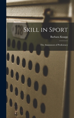 Seller image for Skill in Sport; the Attainment of Proficiency (Hardback or Cased Book) for sale by BargainBookStores