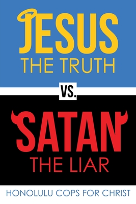 Immagine del venditore per Jesus the Truth Vs. Satan the Liar (Paperback or Softback) venduto da BargainBookStores