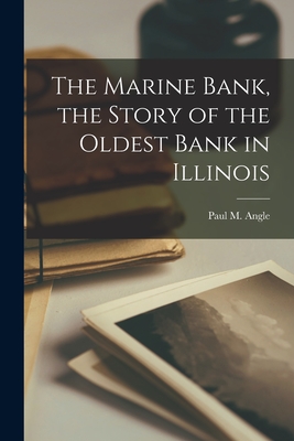 Seller image for The Marine Bank, the Story of the Oldest Bank in Illinois (Paperback or Softback) for sale by BargainBookStores