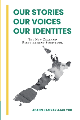Seller image for Our Stories, Our Voices, Our Identities: The New Zealand Resettlement Storybook (Paperback or Softback) for sale by BargainBookStores