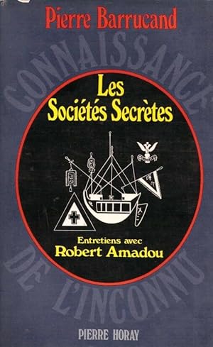 Les sociétés secrètes - Entretiens avec Robert Amadou