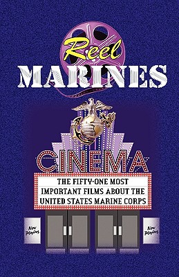 Seller image for Reel Marines - The Fifty-One Most Important Films about the United States Marine Corps (Paperback or Softback) for sale by BargainBookStores