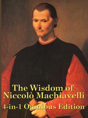 Imagen del vendedor de The Wisdom of Niccolo Machiavelli (Paperback or Softback) a la venta por BargainBookStores
