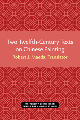 Imagen del vendedor de Two Twelfth-Century Texts on Chinese Painting (Paperback or Softback) a la venta por BargainBookStores