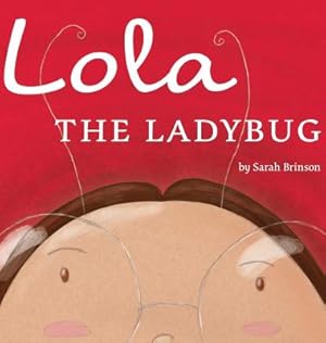 Seller image for Lola The Ladybug (Hardback or Cased Book) for sale by BargainBookStores