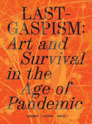 Seller image for Lastgaspism: Art and Survival in the Age of Pandemic (Paperback or Softback) for sale by BargainBookStores
