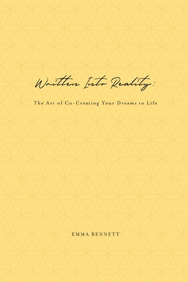 Seller image for Written Into Reality: The Art of Co-Creating Your Dreams to Life (Paperback or Softback) for sale by BargainBookStores