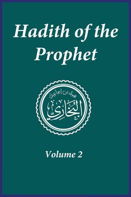 Seller image for Hadith of the Prophet: Sahih Al-Bukhari: Volume 2 (Hardback or Cased Book) for sale by BargainBookStores