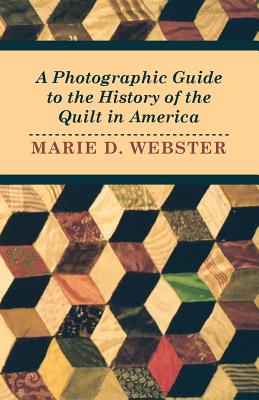 Bild des Verkufers fr A Photographic Guide to the History of the Quilt in America (Paperback or Softback) zum Verkauf von BargainBookStores
