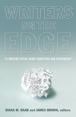 Seller image for Writers on the Edge: 22 Writers Speak about Addiction and Dependency (Paperback or Softback) for sale by BargainBookStores