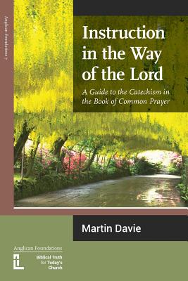 Immagine del venditore per Instruction in the Way of the Lord: A Guide to the Catechism in the Book of Common Prayer (Paperback or Softback) venduto da BargainBookStores