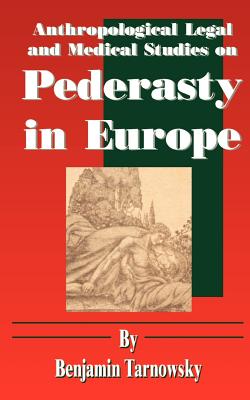 Imagen del vendedor de Anthropological Legal and Medical Studies on Pederasty in Europe (Paperback or Softback) a la venta por BargainBookStores