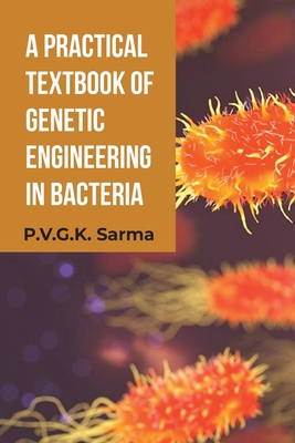 Image du vendeur pour A Practical Textbook of Genetic Engineering in Bacteria (Paperback or Softback) mis en vente par BargainBookStores