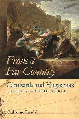 Bild des Verkufers fr From a Far Country: Camisards and Huguenots in the Atlantic World (Paperback or Softback) zum Verkauf von BargainBookStores