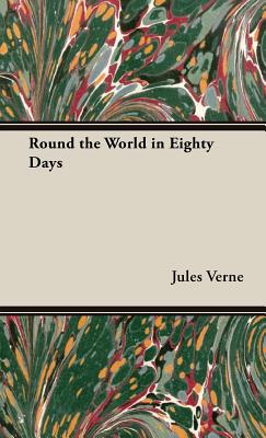 Bild des Verkufers fr Around the World in Eighty Days (Hardback or Cased Book) zum Verkauf von BargainBookStores