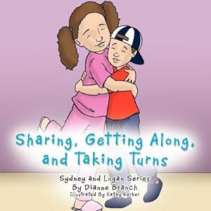 Seller image for Sharing, Getting Along, and Taking Turns: Sydney and Logan Series (Paperback or Softback) for sale by BargainBookStores