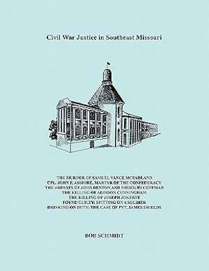 Bild des Verkufers fr Civil War Justice in Southeast Missouri (Paperback or Softback) zum Verkauf von BargainBookStores