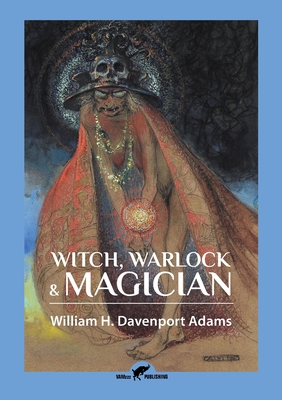 Immagine del venditore per Witch, Warlock & Magician: Historical Sketches of Magic and Witchcraft in England and Scotland (Paperback or Softback) venduto da BargainBookStores