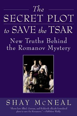 Imagen del vendedor de The Secret Plot to Save the Tsar: New Truths Behind the Romanov Mystery (Paperback or Softback) a la venta por BargainBookStores