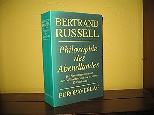 Bild des Verkufers fr Philosophie des Abendlandes: Ihr Zusammenhang mit der politischen und der sozialen Entwicklung. [bertr. aus dem Engl. von Elisabeth Fischer-Wernecke und Ruth Gillischewski]; zum Verkauf von buecheria, Einzelunternehmen