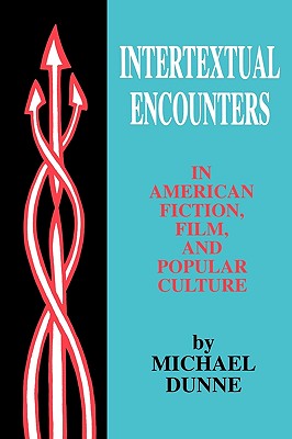 Immagine del venditore per Intertextual Encounters in Amer Fiction: Film, and Popular Culture (Paperback or Softback) venduto da BargainBookStores