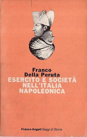 Esercito e Società nell' Italia Napoleonica