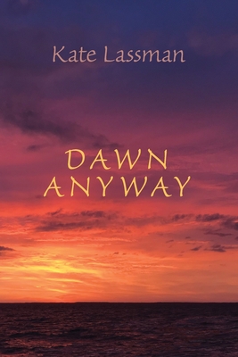 Immagine del venditore per Dawn Anyway (Paperback or Softback) venduto da BargainBookStores