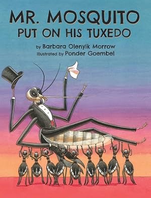 Seller image for Mr. Mosquito Put on His Tuxedo (Hardback or Cased Book) for sale by BargainBookStores