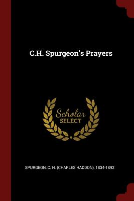 Imagen del vendedor de C.H. Spurgeon's Prayers (Paperback or Softback) a la venta por BargainBookStores