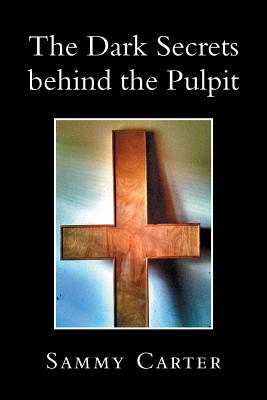 Seller image for The Dark Secrets Behind the Pulpit (Paperback or Softback) for sale by BargainBookStores