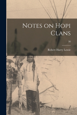 Image du vendeur pour Notes on Hopi Clans; 30 (Paperback or Softback) mis en vente par BargainBookStores