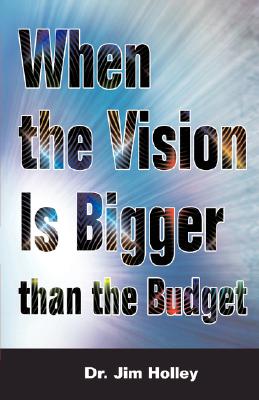Bild des Verkufers fr When the Vision Is Bigger Than the Budget (Paperback or Softback) zum Verkauf von BargainBookStores